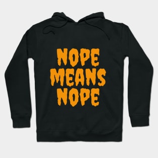 Nope Means Nope Hoodie